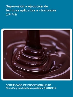 cover image of UF1742--Supervisión y ejecución de técnicas aplicadas a chocolates